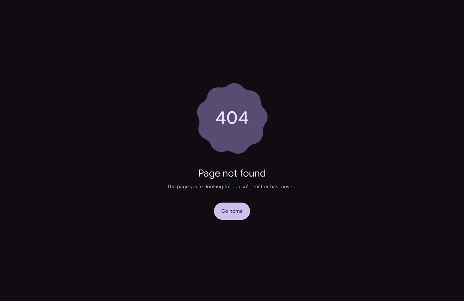 The 404 error page in the dark theme, with the number 404 in a scalloped shape, the heading Page not found, a line saying the page doesn't exist or has moved, and a Go home button.