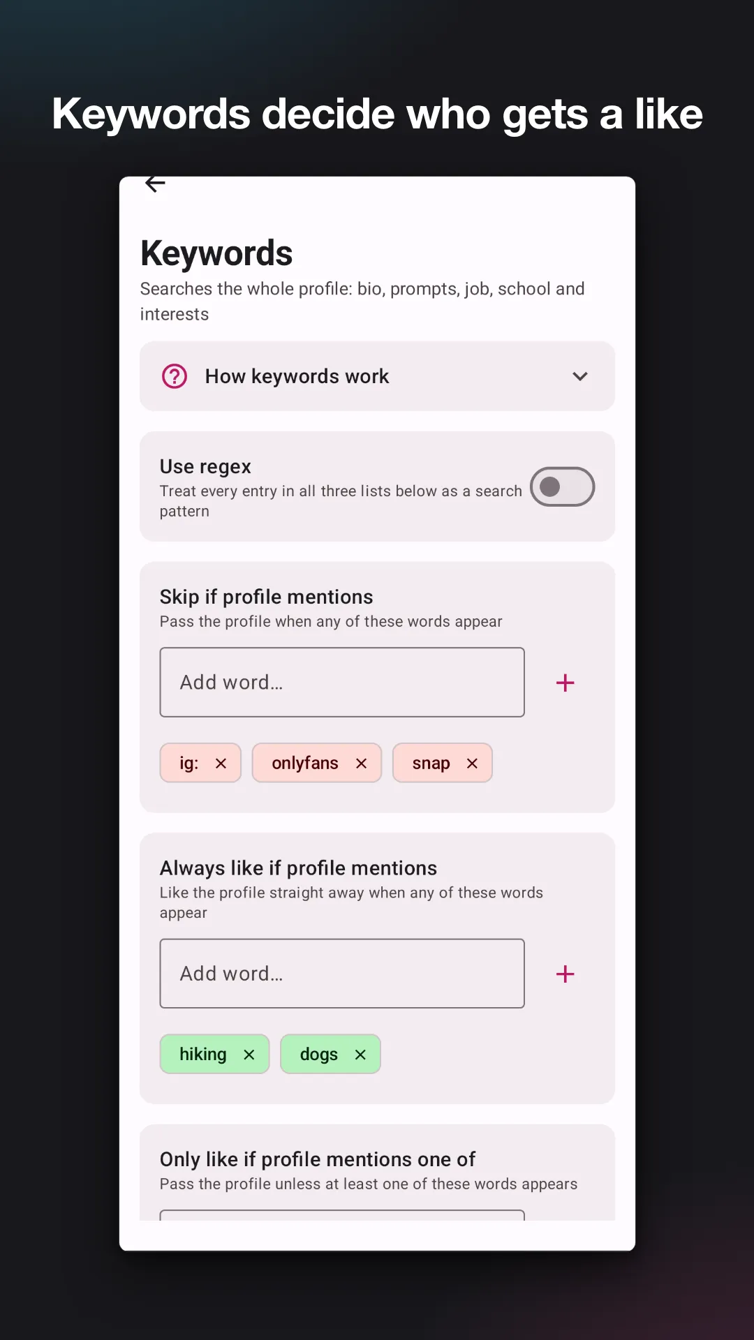 The Android keyword screen, with a regex switch and three lists — skip if the profile mentions ig, onlyfans or snap, always like if it mentions hiking or dogs, and only like if it mentions one of a list.